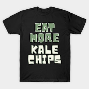 Esst mehr Grünkohlchips T-Shirt